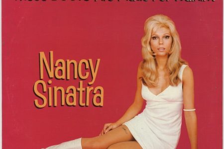 Nancy Sinatra singer of 'These Boots Are Made for Walking'
